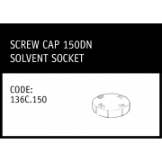 Marley Screw Cap Only (Solvent Socket) 150DN - 136C.150